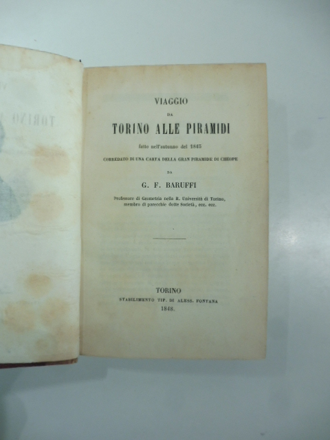 Viaggio da Torino alle piramidi fatto nell'autunno del 1843 corredato di una carta della gran piramide di Cheope